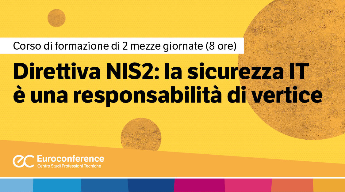 Immagine Direttiva NIS2: la sicurezza IT è una responsabilità di vertice | Euroconference